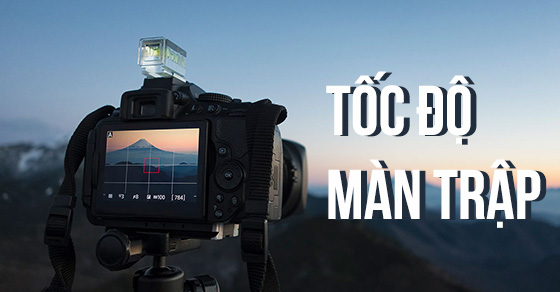 Tốc độ màn trập là gì? Có ý nghĩa như thế nào trong chụp ảnh?